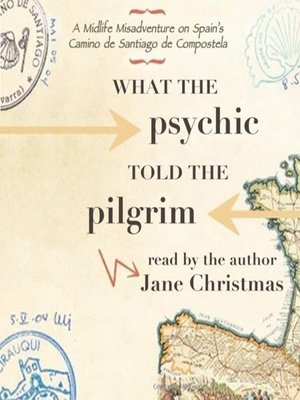 cover image of What the Psychic Told the Pilgrim